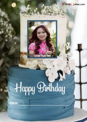 edit birthday wishes with name and photo on cake