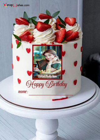 Happy Birthday Strawberry Cake With Name And Photo Edit - Create Unique ...